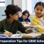 Top Exam Preparation Tips for CBSE School Students