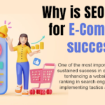 Why is SEO crucial for E-Commerce success?