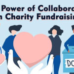 The Power of Collaboration in Charity Fundraising