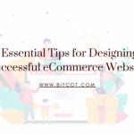 10 Essential Tips for Designing a Successful eCommerce Website