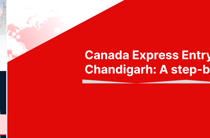 Step-by-Step Guide for Canada Express Entry in Chandigarh