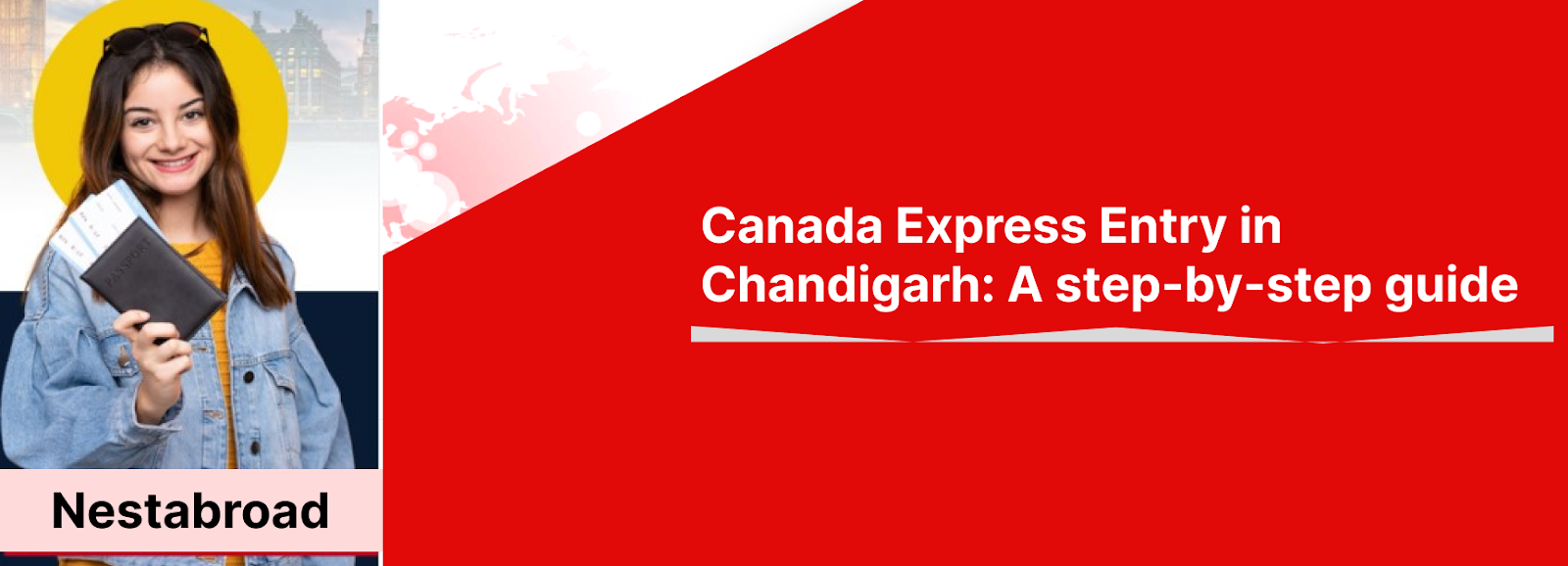 Step-by-Step Guide for Canada Express Entry in Chandigarh