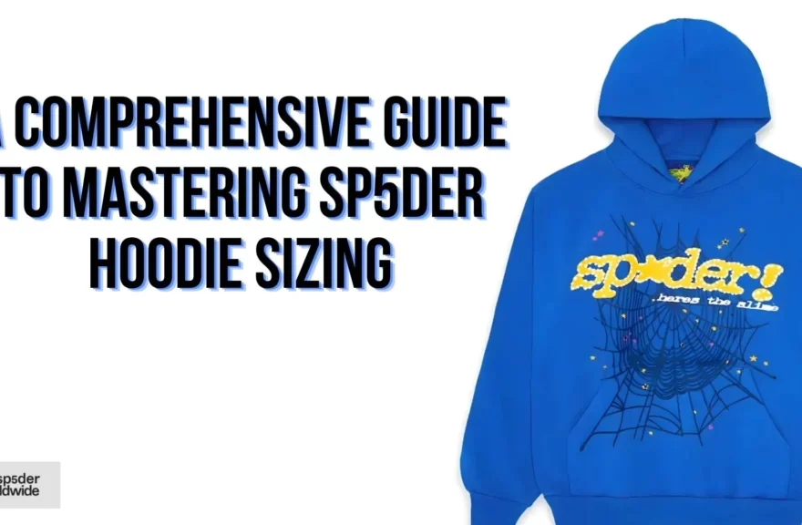 Guide-to-Mastering-SP5DER-Hoodie-Sizing-1024x576