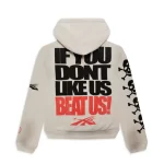 “If You Don’t Like Us, Beat Us” Hoodie.