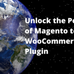 Magento to WooCommerce plugin