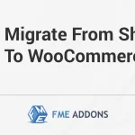 Migrate Your Shopify Store to WooCommerce With an All-in-One Solution