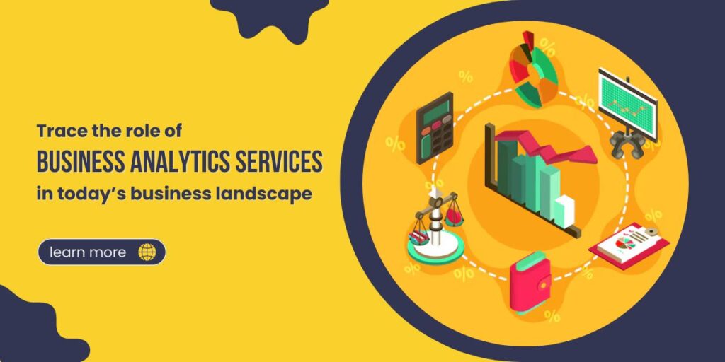 role of business analytics services in today's landscape