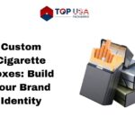 Custom Cigarette Boxes: Build Your Brand Identity