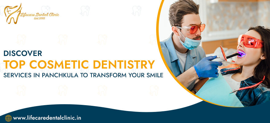 Discover-Top-Cosmetic-Dentistry-Services-in-Panchkula-to-Transform-Your-Smile