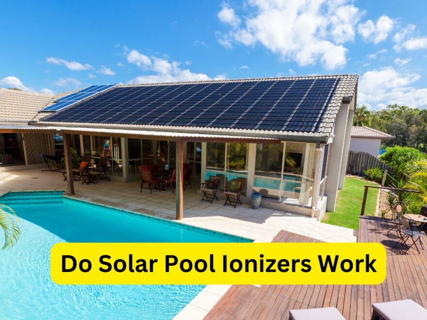 Do Solar Pool Ionizers Work