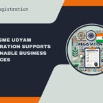 How MSME Udyam Registration Supports Sustainable Business Practices