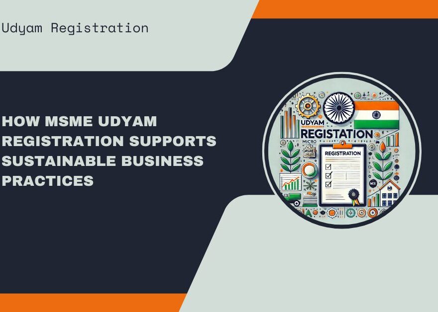 How MSME Udyam Registration Supports Sustainable Business Practices