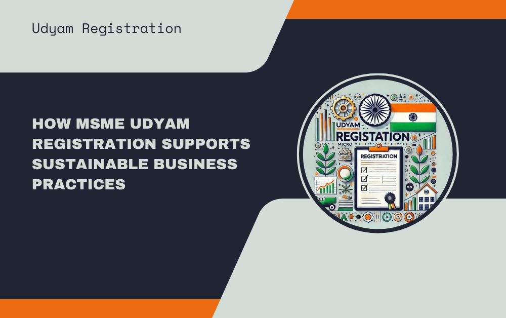 How MSME Udyam Registration Supports Sustainable Business Practices