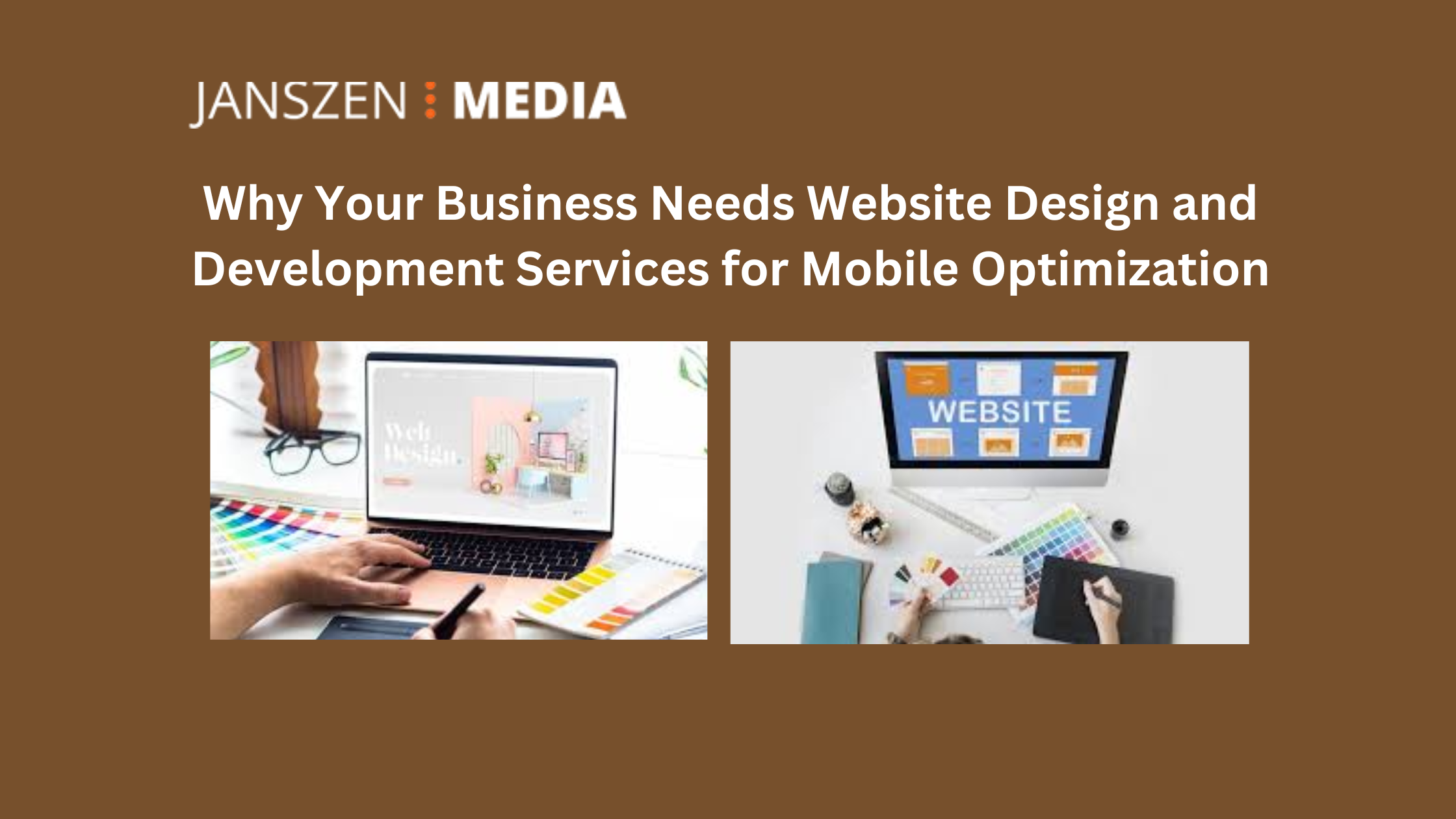 Why Your Business Needs Website Design and Development Services for Mobile Optimization