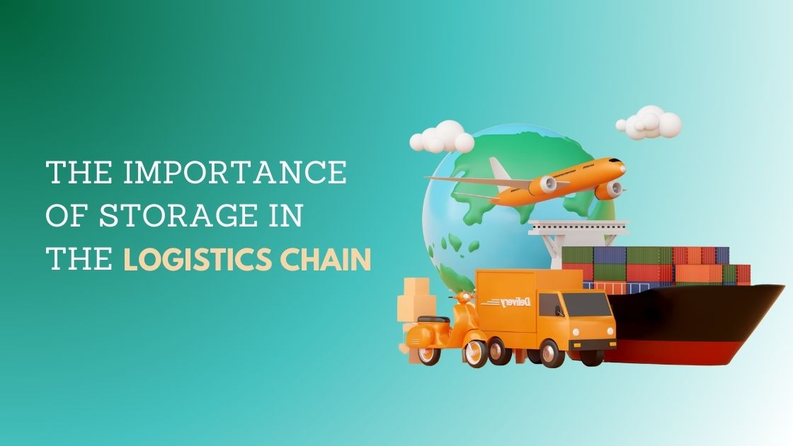 THE IMPORTANCE OF STORAGE IN THE logistics chain