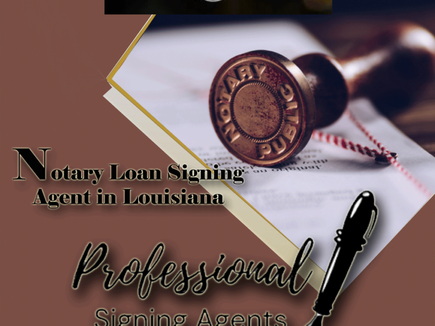 notary loan signing agent in Louisiana