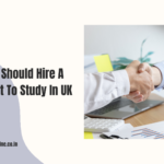 Why You Should Hire A Consultant To Study In UK