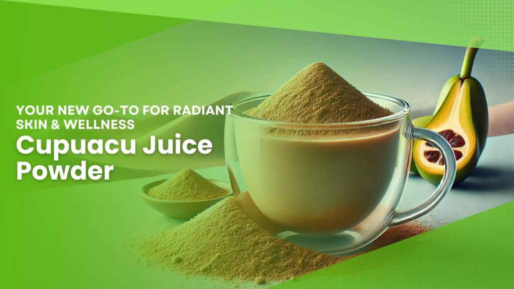 Cupuacu Juice Powder for Beauty and Wellness