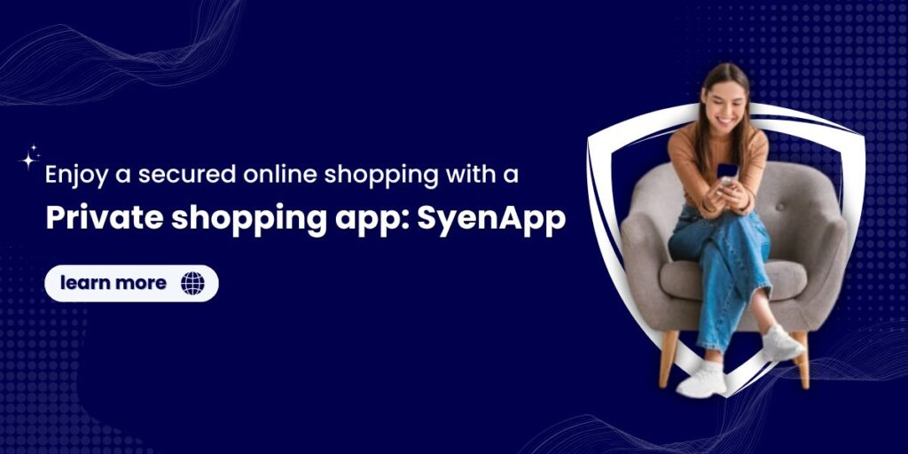 Enjoy a secured online shopping with a private shopping app - SyenApp