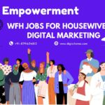 WFH jobs for housewives in digital marketing