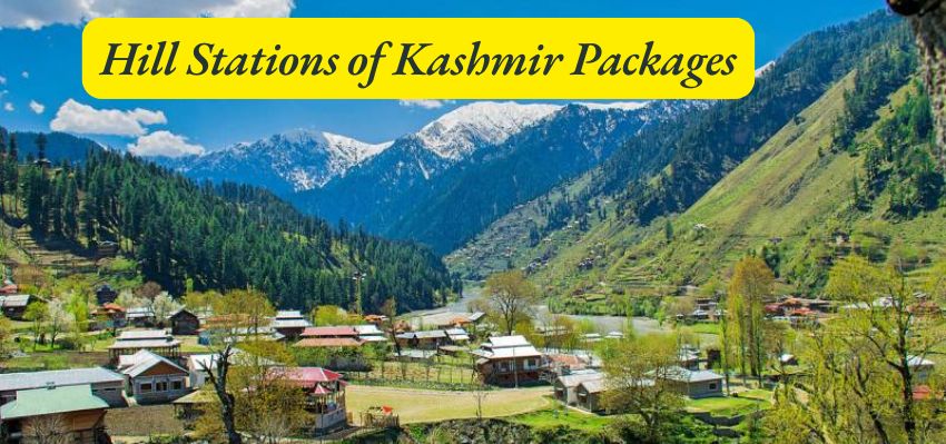 Hill Stations of Kashmir Tour Packages