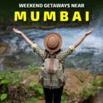 Weekend Getaways near Mumbai