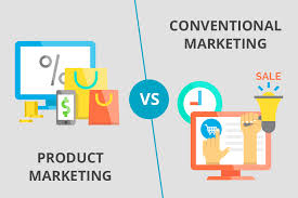 Product Marketing vs. Conventional Marketing