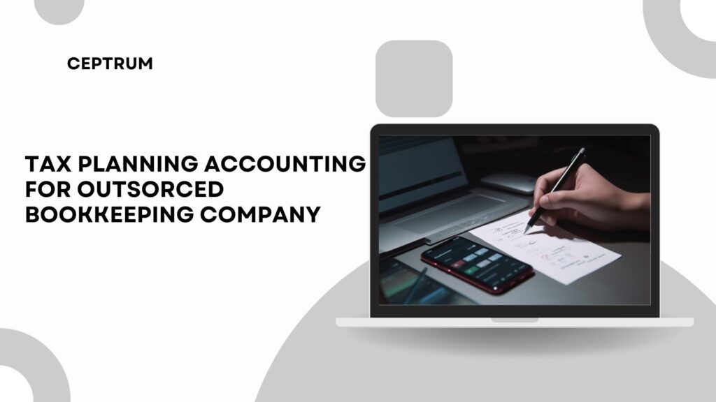 Tax Planning accounting for outsorced bookkeeping company