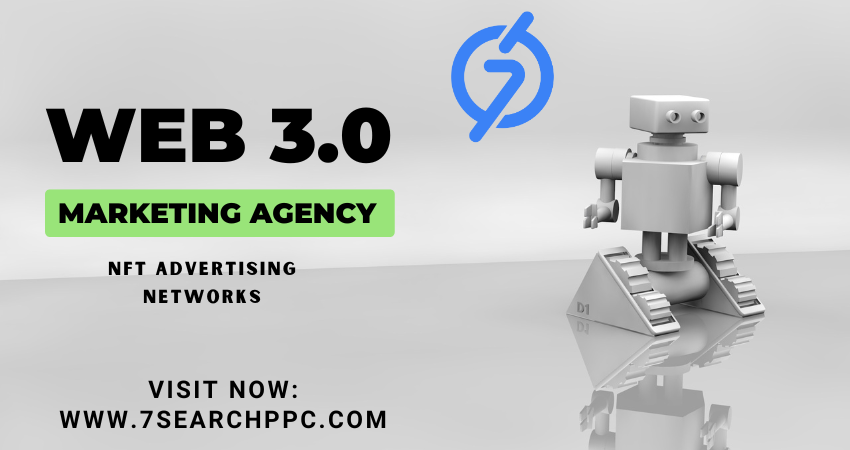 How a Web3 Marketing Agency Enhances Campaigns with NFT Advertising Networks- 7Search PPC