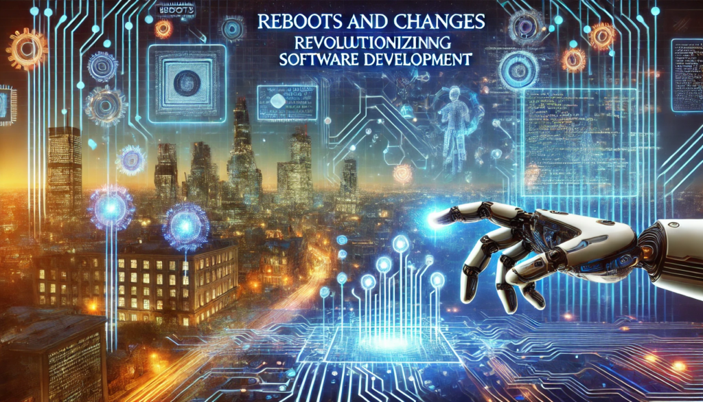 Reboots and Changes: Revolutionizing Software Development