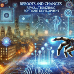 Reboots and Changes: Revolutionizing Software Development