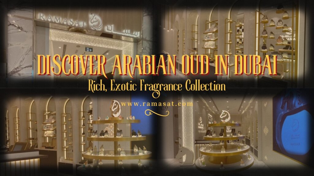 Arabian Oud in Dubai