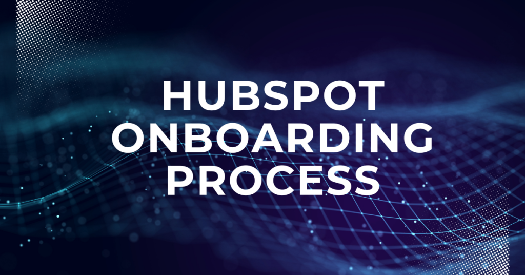 HubSpot Onboarding Process