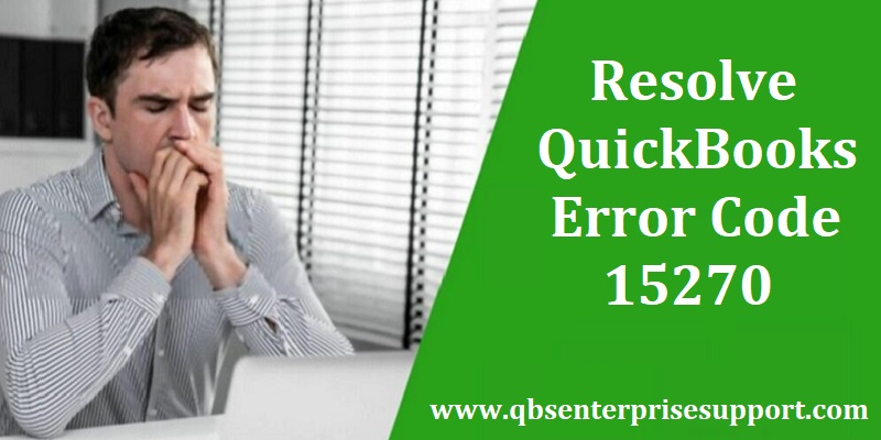 Latest Methods to Resolve QuickBooks Error Code 15270 - Featured Image