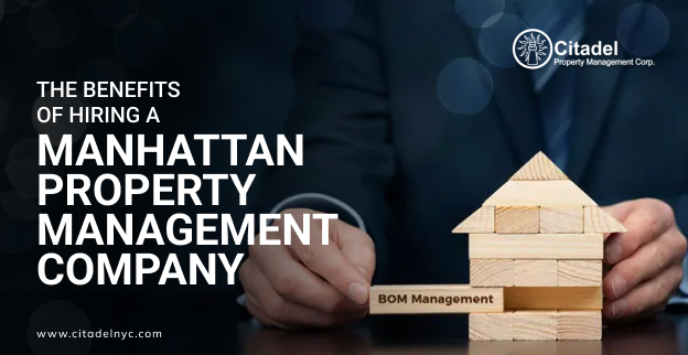 The Benefits of Hiring a Manhattan Property Management Company