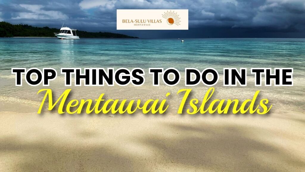 Top Things to Do in the Mentawai Islands