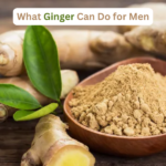 What Ginger Can Do for Men