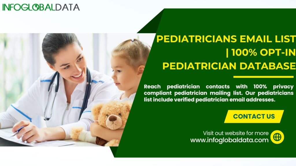 Reaching Out to Pediatricians: Building Effective Email Campaigns with Pediatricians Email List