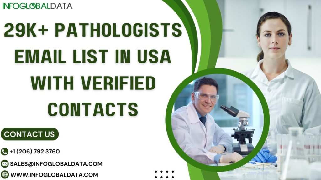 Building a Reliable Pathologists Email List for Effective Communication in Healthcare