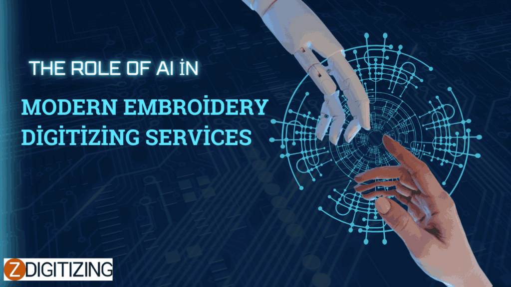 The Role of AI in Modern Embroidery Digitizing Services