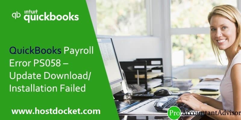 How to Fix QuickBooks Payroll Error PS058?